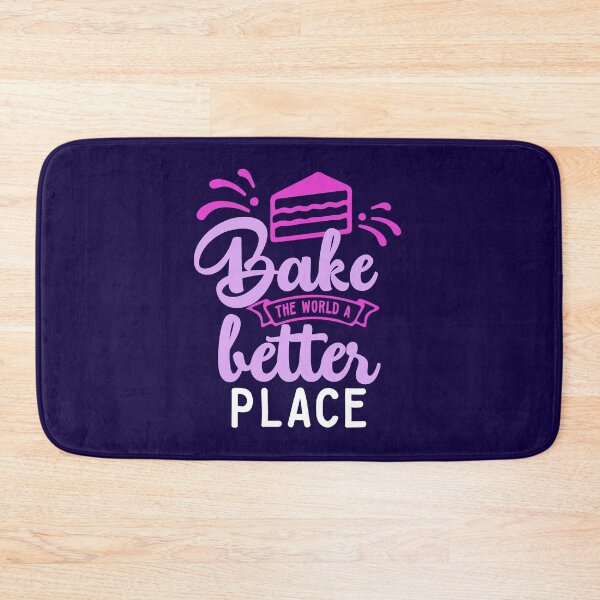 Item preview, Bake the World a better Place designed and sold by RAWWR.