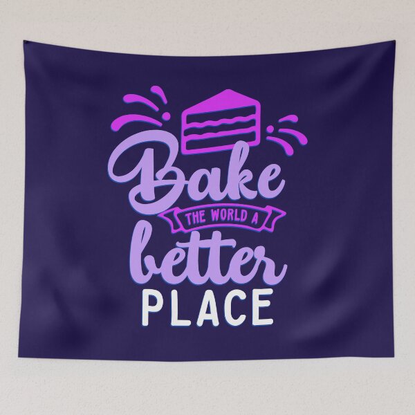 Item preview, Bake the World a better Place designed and sold by RAWWR.