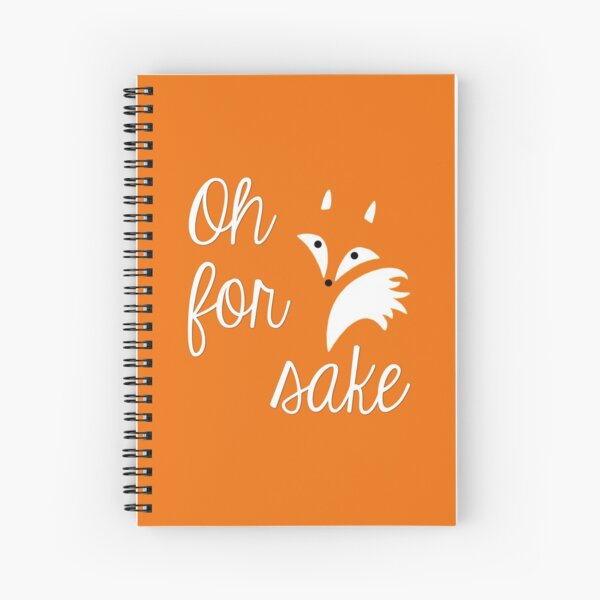 Oh for fox sake Spiral Notebook