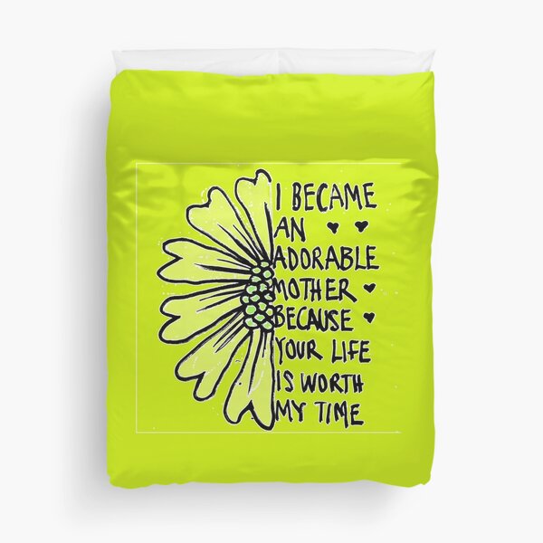 I became mother Duvet Cover
