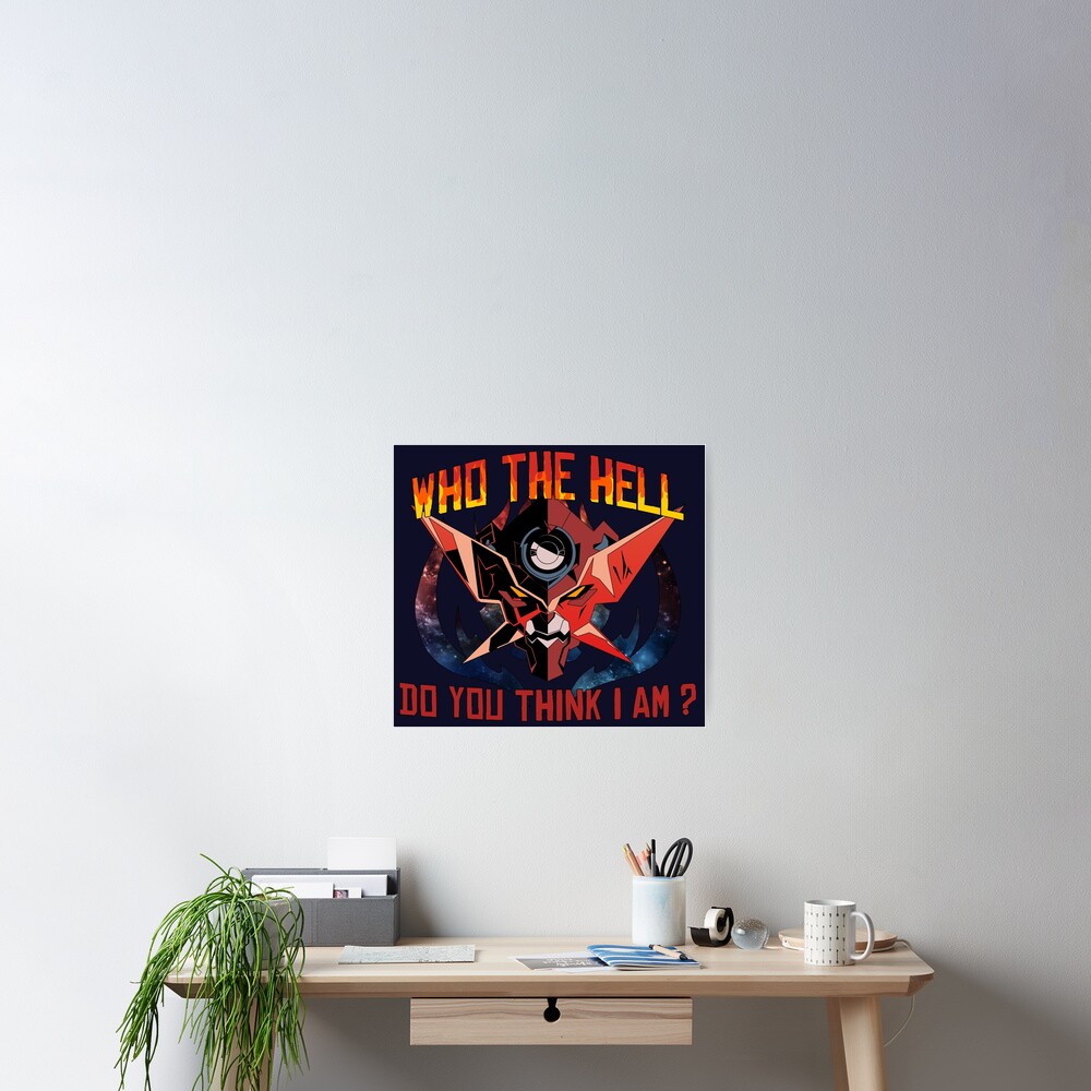 gurren-lagann-who-the-hell-do-you-think-i-am-poster-by-obisam