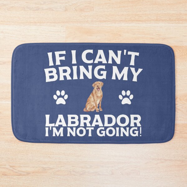 Item preview, If I Can't Bring My Labrador I'm Not Going T Shirt designed and sold by Dan66.