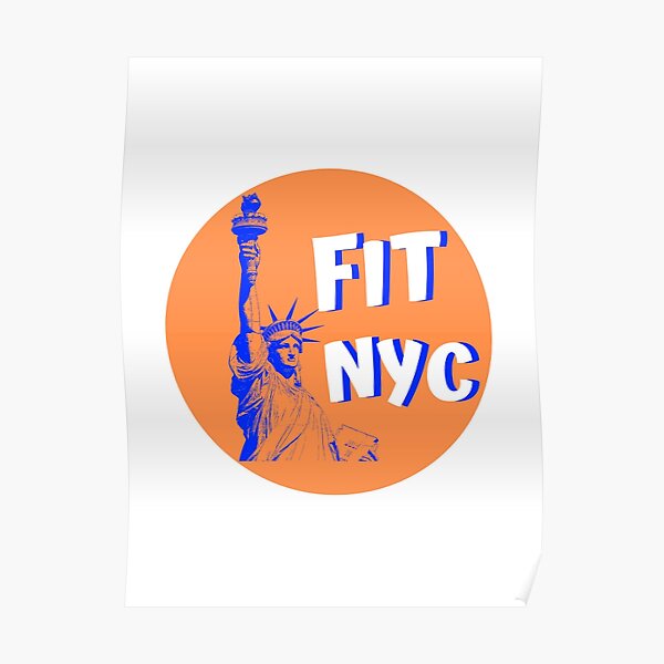 "FIT NYC" Poster by ArtsyJulez Redbubble