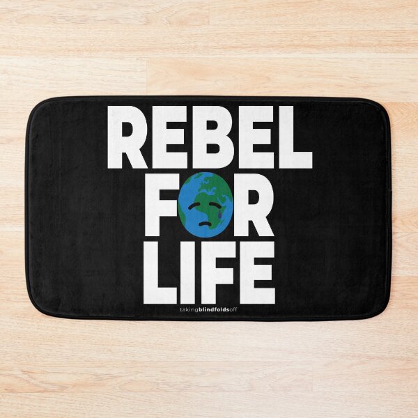 Item preview, REBEL FOR LIFE - Climate Activist Graphics #takingblindfoldsoff 43 designed and sold by blindfoldsoff.