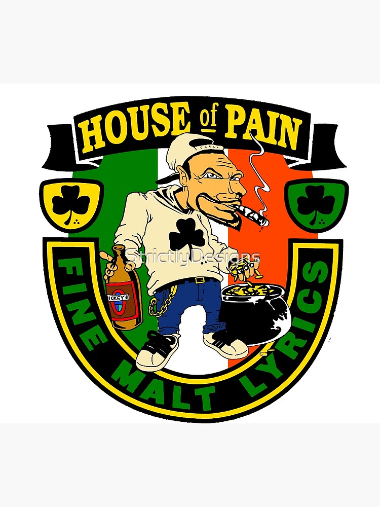 "House of Pain Fine Malt Lyrics" Poster for Sale by StrictlyDesigns