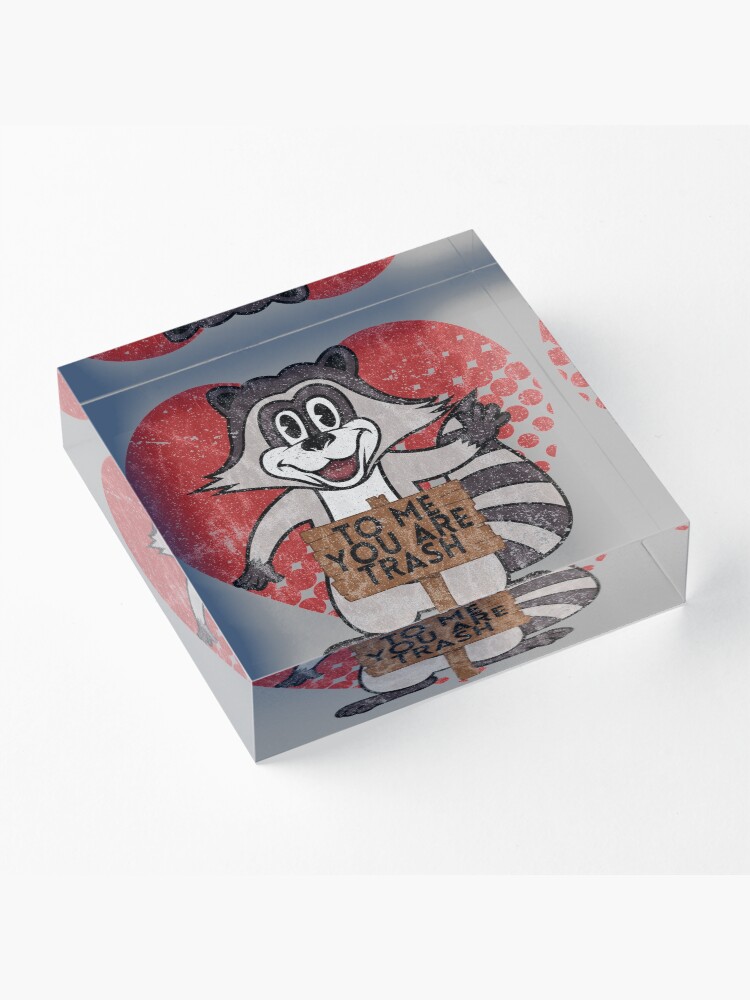 Alternate view of Trash Panda Raccoon To Me You Are Trash Fun Sarcastic Love Heart Racoon Acrylic Block