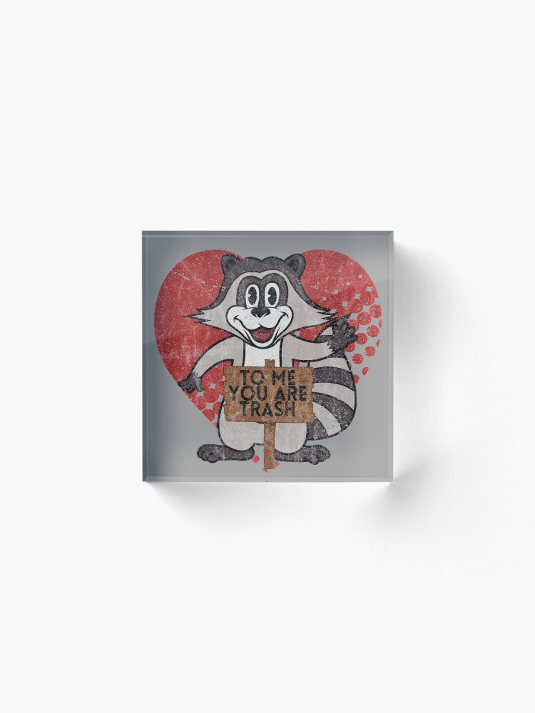 Alternate view of Trash Panda Raccoon To Me You Are Trash Fun Sarcastic Love Heart Racoon Acrylic Block