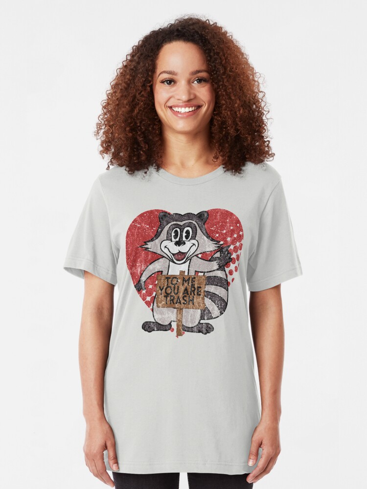 Alternate view of Trash Panda Raccoon To Me You Are Trash Fun Sarcastic Love Heart Racoon Slim Fit T-Shirt