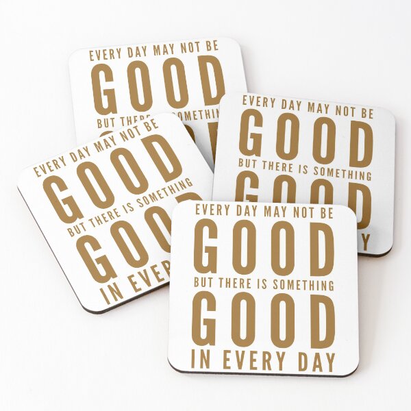 Item preview, Every day may not be good but there is something good in every day  designed and sold by Kerry Pritchard.