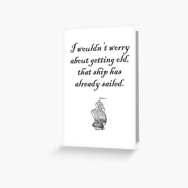 Ship Has Sailed Birthday Card Greeting Card
