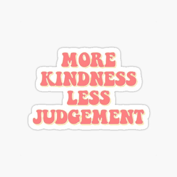 VSCO More Kindess Less Judgement Sticker