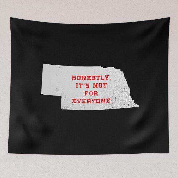 Item preview, Honestly, it's not for everyone. . . Nebraska slogan - Nebraska sticker - Nebraska mug designed and sold by smooshfaceutd.