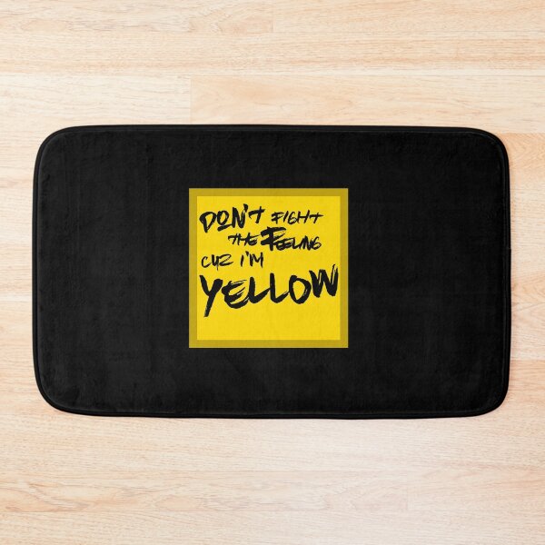 Item preview, Don't Fight the Feeling Cuz I'm Yellow designed and sold by eddien.