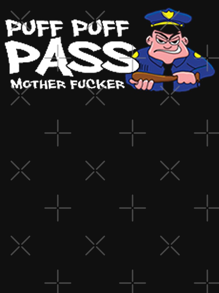 Puff Puff Pass MF T-Shirt Design by Mbranco