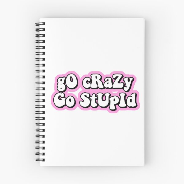 Item preview, go crazy go stupid designed and sold by Leila Sayan.