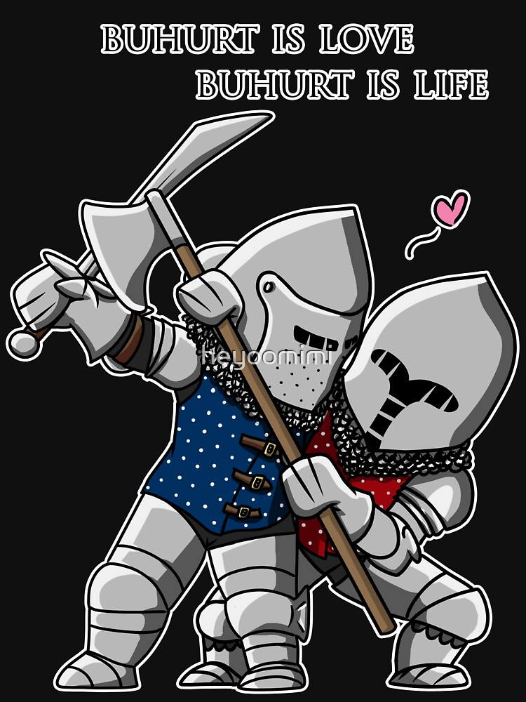Buhurt Is Love Buhurt Is Life