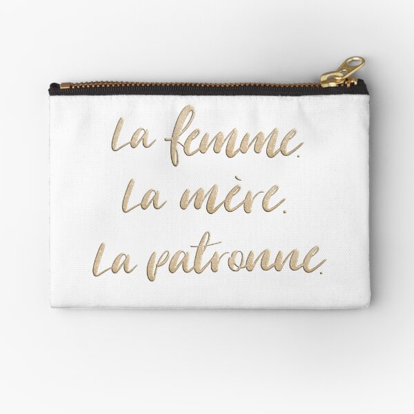 La femme. La mère. La patronne. Zipper Pouch