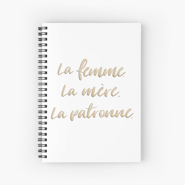 La femme. La mère. La patronne. Spiral Notebook