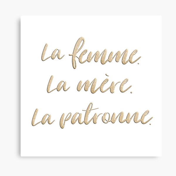 La femme. La mère. La patronne. Canvas Print