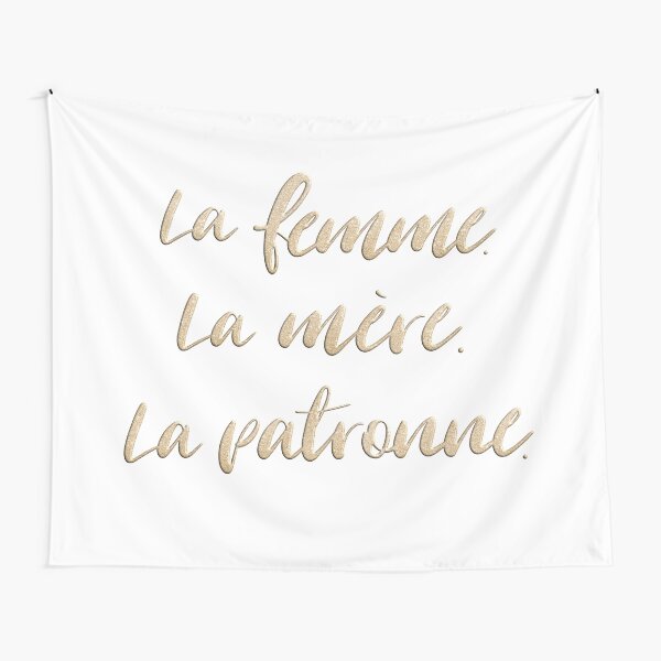 La femme. La mère. La patronne. Tapestry