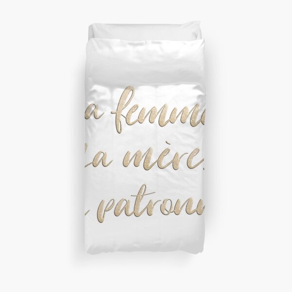 La femme. La mère. La patronne. Duvet Cover