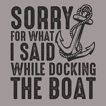 Docking the boat - sailor saying funny Tote Bag by ankarsdesign