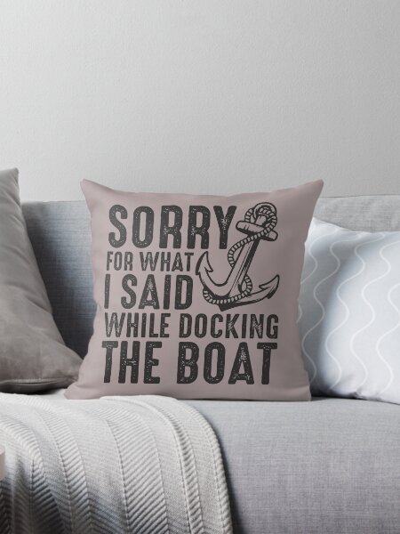 Artikel-Vorschau von Entschuldigen Sie, was ich beim Andocken des Bootes gesagt habe. Lustiges Segelzitat, designt und verkauft von alenaz.