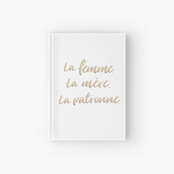 La femme. La mère. La patronne. Hardcover Journal