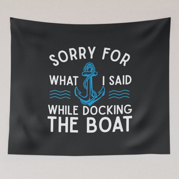 Item preview, Sorry for what I said while docking the boat hilarious sailing boating lover gifts designed and sold by alenaz.