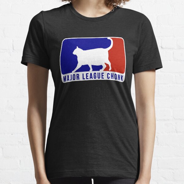 Item preview, Major League Chonk designed and sold by CCCDesign.