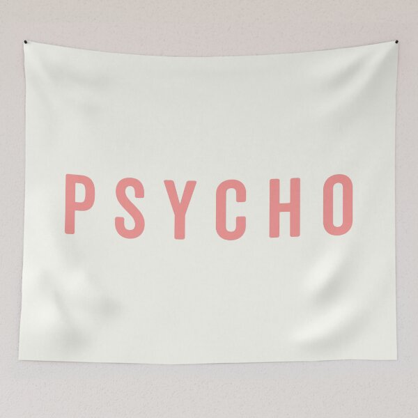 Item preview, Cute Psycho Quote designed and sold by quarantine81.