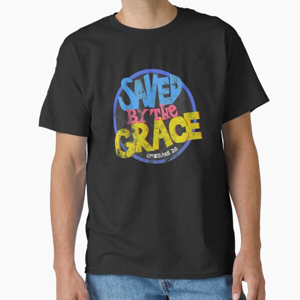 Item preview, Saved By The Grace (Parody Shirt) designed and sold by redeemedtshirts.