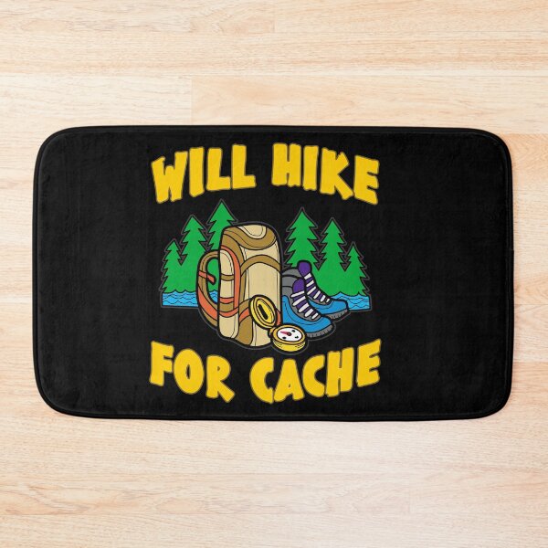 Item preview, WILL HIKE FOR CACHE GEOCACHING designed and sold by Moonpie90.