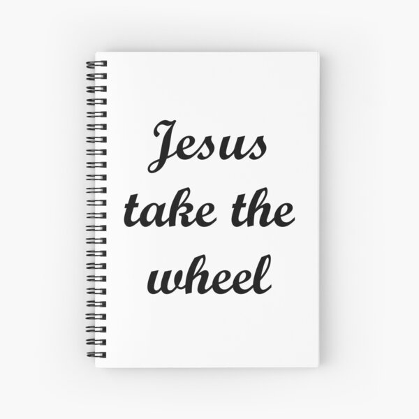 The Wheel Spiral Notebooks Redbubble - jesus take the wheel loud music roblox