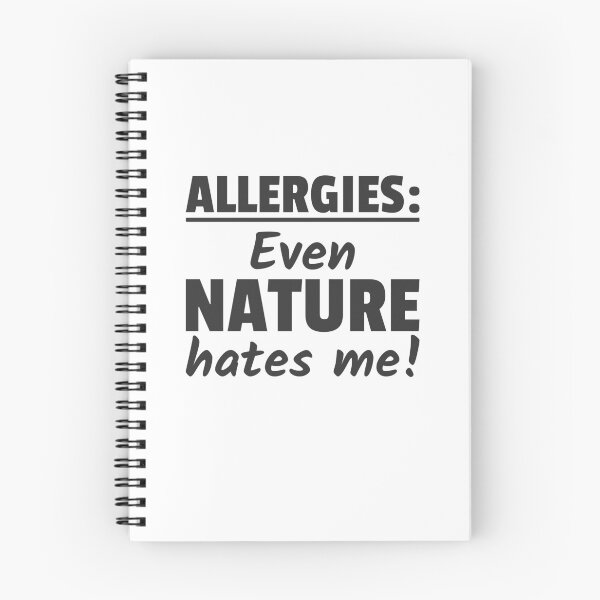 Item preview, Allergies Even Natures Hates me Allergic designed and sold by Team150Designz.