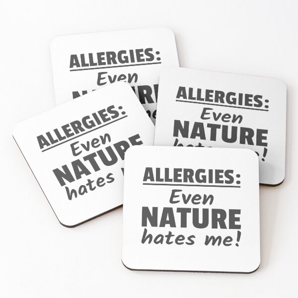 Item preview, Allergies Even Natures Hates me Allergic designed and sold by Team150Designz.