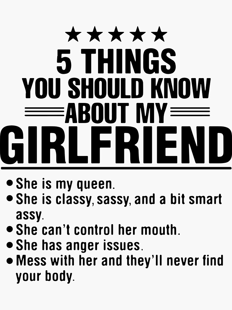 5 Things You Should Know About My Girlfriend Sticker By Zoelorimer Redbubble 