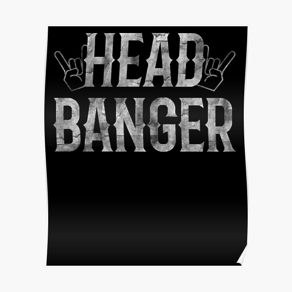 "Headbanger For Metalheads Horns Up" Poster by playloud Redbubble