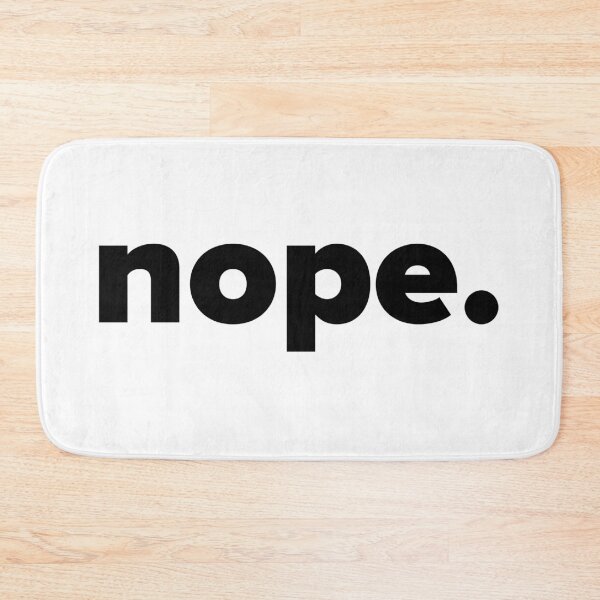 Item preview, Funny nope designed and sold by Rott515.