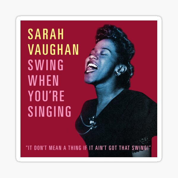 Sarah Vaughan – Swing When You’re Singing Sticker