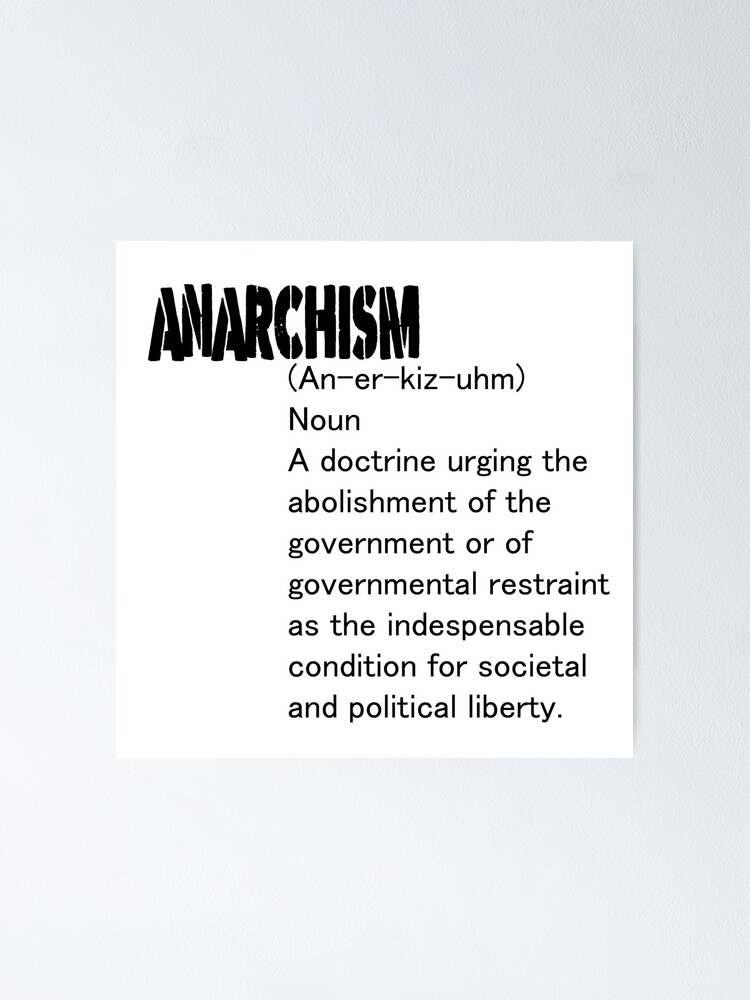 Anarchism Definition Poster For Sale By Serpentsky Redbubble