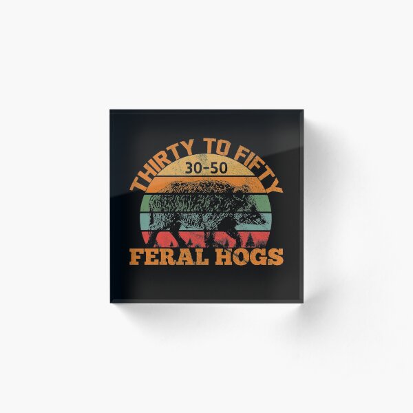 Feral Hogs Vintage Acrylic Block