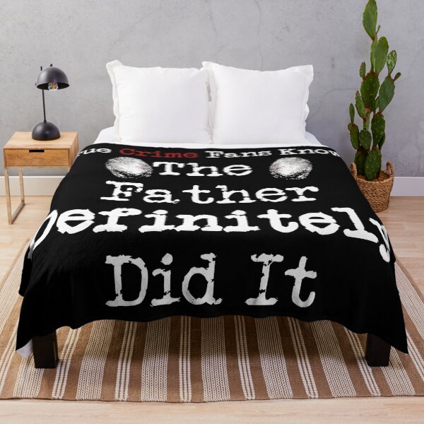Item preview, True Crime Fans Know... The Father Did It designed and sold by CrimeLab.
