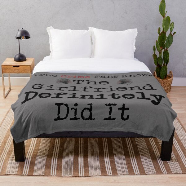 Item preview, True Crime Fans Know... The Girlfriend Did It designed and sold by CrimeLab.