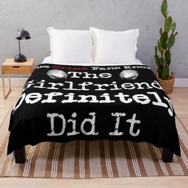 Item preview, True Crime Fans Know... The Girlfriend Did It designed and sold by CrimeLab.