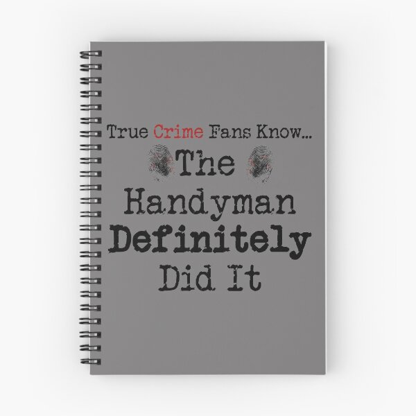 Item preview, True Crime Fans Know... The Handyman Did It designed and sold by CrimeLab.