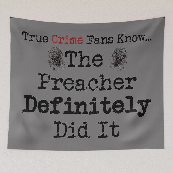Item preview, True Crime Fans Know... The Preacher Did It designed and sold by CrimeLab.