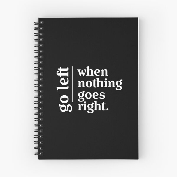 Item preview, Go left, when nothing goes right designed and sold by Urosek.