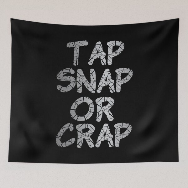Item preview, Tap, Snap or Crap designed and sold by SFXmedia.