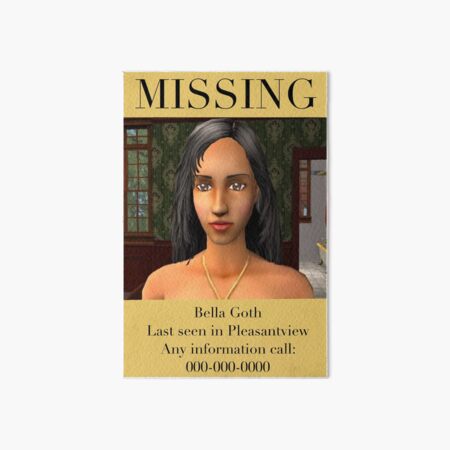 Bella Goth is missing Art Board Print